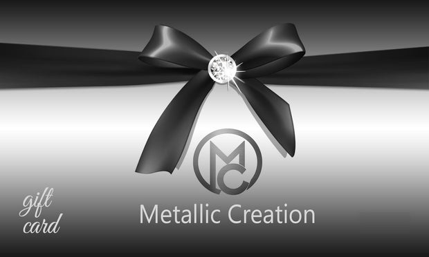 Metallic Creation Gift Card freeshipping - MetallicCreations